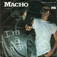 Macho - I'm A Man + Because There Is Music In The Air (Vinylsingle)