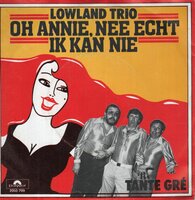 Lowland Trio - Oh Annie, nee echt Ik kan nie + Tante Gre (Vinylsingle)