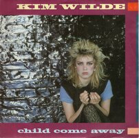 Kim Wilde - Child come away + Just another guy (Vinylsingle)