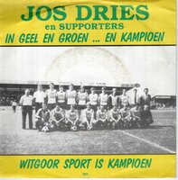Jos Dries - In Geel En Groen ... En Kampioen + Witgoor Sport Is Kampioen (Vinylsingle)