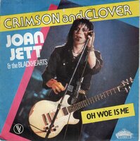 Joan Jett - Crimson and clover + Oh woe is me (Vinylsingle)