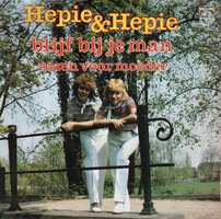 Hepie &amp; Hepie - Blijf bij je man + Rozen voor moeder (Vinylsingle)