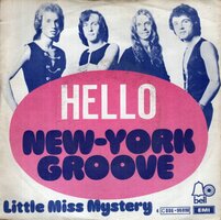 Hello - New York Groove + Little Miss Mystery (Vinylsingle)