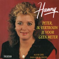 Hanny - Peter, Ik vertrouw je voor geen meter + Als if geef. dan geef ik om jou (Vinylsingle)