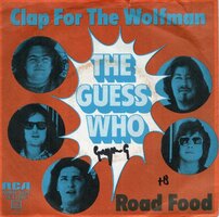 Guess Who - Clap for the wolfman + Road foot (Vinylsingle)