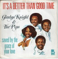 Gladys Knight And The Pips - It's A Better Than Good Time + Saved By The Grace Of Your Love (Vinylsingle)