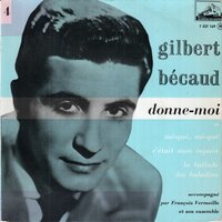 Gilbert Bcaud - Donne Moi + C'tait Mon Copain (Vinylsingle)