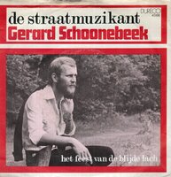 Gerard Schoonebeek - De straatmuzikant + Het feest van de blijde lach (Vinylsingle)