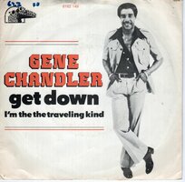 Gene Chandler - Get down + I'm the traveling kind (Vinylsingle)