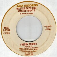 Freddy Fender - Wasted days and wasted nights + Secret Love (Vinylsingle)