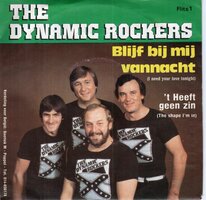 Dynamic Rockers - Blijf bij mij vannacht + 't heeft geen zin (Vinylsingle)