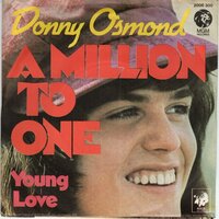 Donny Osmond - A million to one + Young love (Vinylsingle)