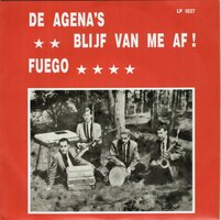 De Agena's - Blijf Van Me Af! + Fuego (Vinylsingle)