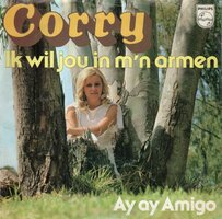 Corry Konings - Ik wil jou in m'n armen + Ay ay Amigo (Vinylsingle)