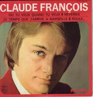 Claude Franois - Rveries + Ou Tu Veux Quand Tu Veux (Vinylsingle)