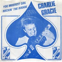 Charlie Gracie - You Mostest Girl + Rockin' The Boogie (Vinylsingle)