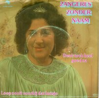Zangeres Zonder Naam - Denk toch heel goed na + Loop nooit voorbij dat huisje (Vinylsingle)