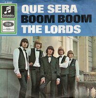 The Lords - Que Sera + Boom Boom (Vinylsingle)