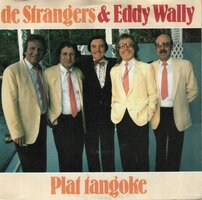 Strangers &amp; Eddy Wally - Plat Tangoke + O, Wat Een Kus (Vinylsingle)