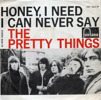 Pretty Things - Honey, I need + I can never say (Vinylsingle)