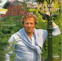 Koos Alberts - Ik zal je nooit vergeten + Geluiden van de stilte (Vinylsingle)