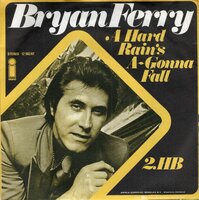 Bryan Ferry - A hard rain's a-gonna fall + 2HB (Vinylsingle)