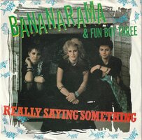 Bananarama - Really saying something + Give us back our cheap fares (Vinylsingle)