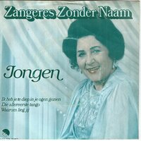 Zangeres Zonder Naam - Jongen + Ik heb je te diep in je ogen gezien.Die allereerste tango.Waarom lieg jij (Vinylsingle)