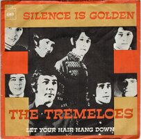 Tremeloes - Silence is golden + Let your hair hang down (Vinylsingle)