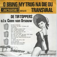 Tip Toppers - O bring my trug na die ou Transvaal  (Vinylsingle)