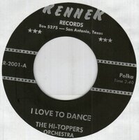 The Hi-Toppers Orchestra - I Love To Dance  + Blackhawk Waltz (Vinylsingle)