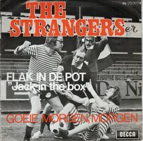 Strangers - Flak in de pot + Goeie morgen, morgen (Vinylsingle)