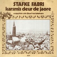 Stafke Fabri - Karsmis Deur De Jaore + Mischin Zit God Te Bleiten (Vinylsingle)