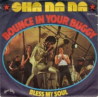 Sha Na Na - Bounce In Your Buggy + Bless My Soul (Vinylsingle)