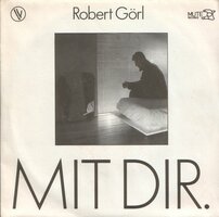 Robert Grl - Mit Dir + Berhrt Verfhrt (Vinylsingle)