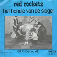 Red Rockets - Het Hondje Van De Slager + Als Ik Naar Jou Kijk (Vinylsingle)