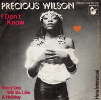 Precious Wilson - I don't know + Every day will be like a holiday (Vinylsingle)