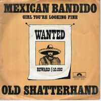 Old Shatterhand - Mexican Bandido + Girl you're looking fin (Vinylsingle)
