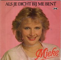 Mieke - Als Jij Dicht Bij Mij Bent + Mooi Is Het Leven (Vinylsingle)