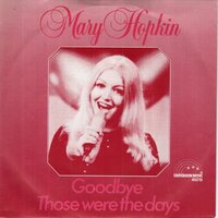 Mary Hopkin - Goodbye + Those were the days (Vinylsingle)