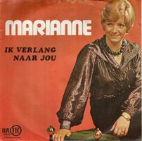 Marianne - Ik Verlang Naar Jou  + Wat Voorbij Is Keert Niet Weer (Vinylsingle)