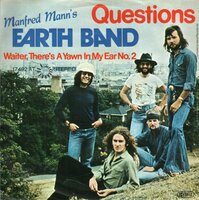 Manfred Mann's Earth Band - Questions +  Waiter, There Is A Yawn In My Ear No. 2 (Vinylsingle)