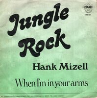 Hank Mizell - Jungle rock + When I'm in your arms (Vinylsingle)