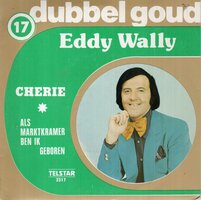 Eddy Wally - Cherie + Als marktkramer ben ik geboren (Vinylsingle)