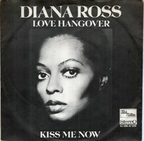Diana Ross - Love hangover + Kiss me now (Vinylsingle)