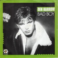 Den Harrow - Bad Boy + Make Ends Meet (Vinylsingle)