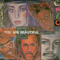Chic - You are beautiful + You got some love for me (Vinylsingle)