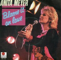 Anita Meyer - Blame it on love + Rescue me (Vinylsingle)