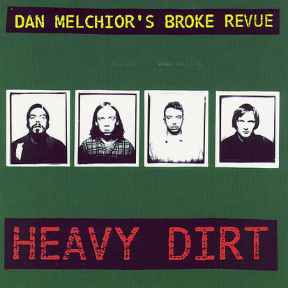 Dan Melchior's Broke Revue - Heavy Dirt (Vinyl LP)