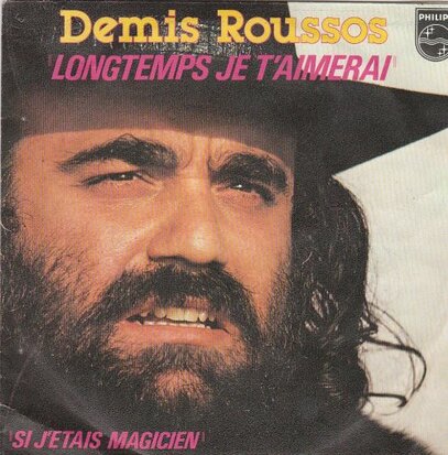 Demis Roussos - Longtemps Je T'aimerai + Si J'etais Magicien (Vinylsingle)